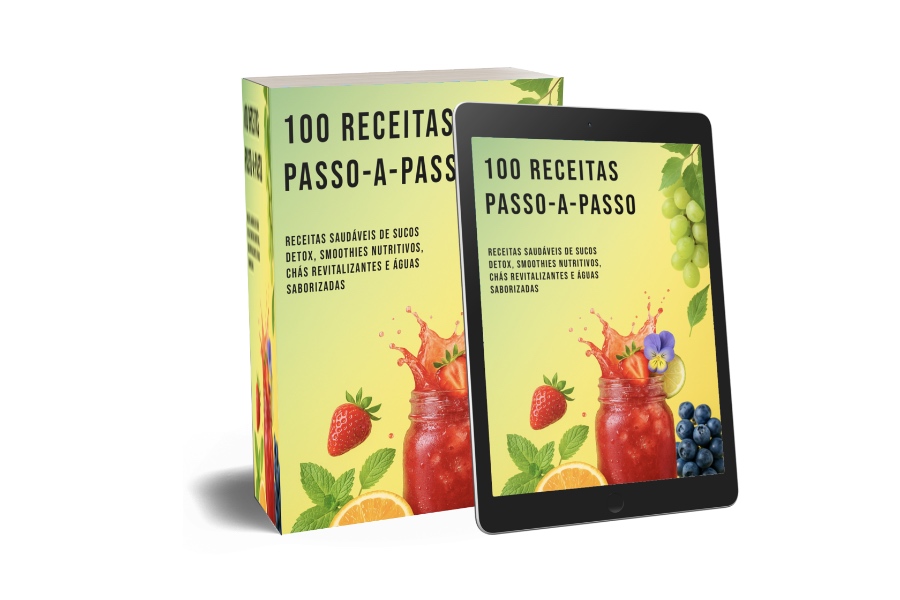 100 Receitas Saudáveis de Sucos Detox, Smoothies Nutritivos, Chás Revitalizantes e Águas Saborizadas